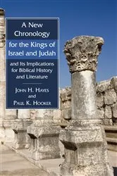 Book cover of A New Chronology for the Kings of Israel and Judah and Its Implications for Biblical History and Literature by John H. Hayes