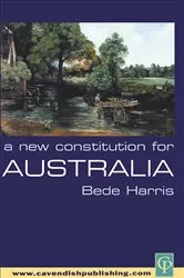 Book cover of A New Constitution for Australia by Bede Harris