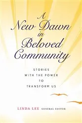 Book cover of A New Dawn in Beloved Community by Linda Lee