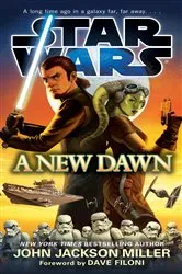 Book cover of A New Dawn: Star Wars by John Jackson Miller