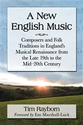 Book cover of A New English Music by Tim Rayborn