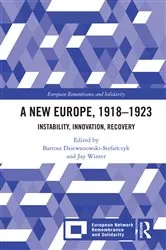 Book cover of A New Europe, 1918-1923 by Bartosz Dziewanowski-Stefańczyk
