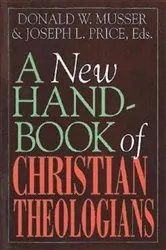 Book cover of A New Handbook of Christian Theologians by Donald W. Musser