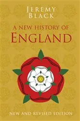 Book cover of A New History of England by Jeremy Black