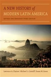 Book cover of A New History of Modern Latin America (3rd ed.) by Lawrence A. Clayton