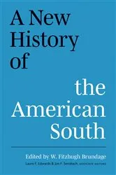 Book cover of A New History of the American South by Unknown