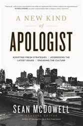 Book cover of A New Kind of Apologist by Sean McDowell