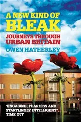 Book cover of A New Kind of Bleak by Owen Hatherley
