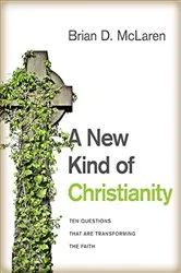 Book cover of A New Kind of Christianity by Brian D. McLaren