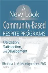 Book cover of A New Look at Community-Based Respite Programs by Rhonda J.V. Montgomery