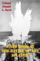 Book cover of A New Look At The Battle Of The Atlantic by Unknown