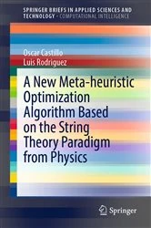 Book cover of A New Meta-heuristic Optimization Algorithm Based on the String Theory Paradigm from Physics by Oscar Castillo
