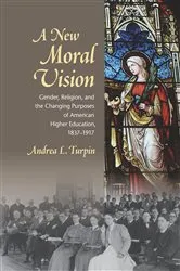 Book cover of A New Moral Vision by Andrea L. Turpin