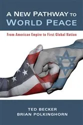 Book cover of A New Pathway to World Peace by Ted Becker