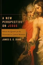 Book cover of A New Perspective on Jesus (Acadia Studies in Bible and Theology) by James D. G. Dunn