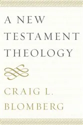Book cover of A New Testament Theology by Craig L. Blomberg