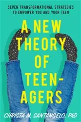 Book cover of A New Theory of Teenagers by Christa Santangelo