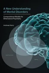 Book cover of A New Understanding of Mental Disorders by Andreas Heinz