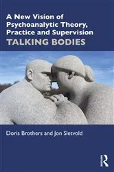 Book cover of A New Vision of Psychoanalytic Theory, Practice and Supervision by Doris Brothers