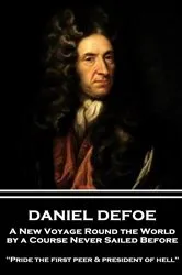 Book cover of A New Voyage Round the World by a Course Never Sailed Before by Daniel Defoe