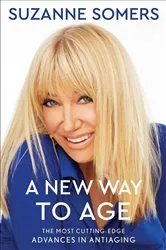 Book cover of A New Way to Age by Suzanne Somers