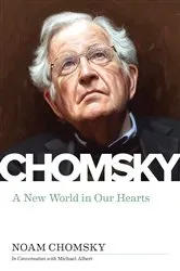 Book cover of A New World in Our Hearts by Noam Chomsky