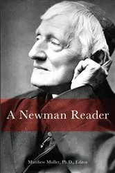 Book cover of A Newman Reader by Editor D. Matthew Muller
