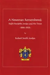 Book cover of A Newsman Remembered by Robert Smith Jordan
