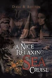 Book cover of A Nice Relaxing Sea Cruise by Dale R R Botten