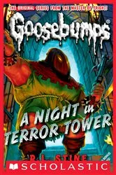 Book cover of A Night in Terror Tower (Classic Goosebumps #12) by R. L. Stine