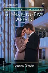 Book cover of A NINE-TO-FIVE AFFAIR by Jessica Steele