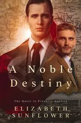 Book cover of A Noble Destiny by Elizabeth Sunflower