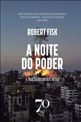 Book cover of A noite do poder by Robert Fisk