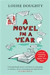 Book cover of A Novel in a Year by Louise Doughty
