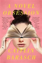 Book cover of A Novel Obsession by Caitlin Barasch