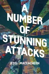 Book cover of A Number of Stunning Attacks by Jessi MacEachern