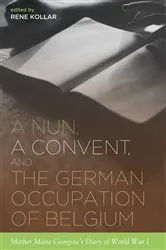Book cover of A Nun, a Convent, and the German Occupation of Belgium by Rene Kollar