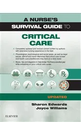 Book cover of A Nurse's Survival Guide to Critical Care - Updated Edition by Sharon L. Edwards EdD SFHEA NTF MSc PGCEA DipN(Lon) RN