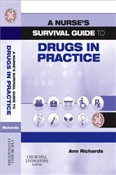 Book cover of A Nurse's Survival Guide to Drugs in Practice E-BOOK by Richards BA(Hons), MSc DipN(Lon), RGN,RNT, Ann