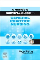 Book cover of A Nurse's Survival Guide to General Practice Nursing E-Book by Karen Storey