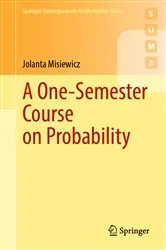 Book cover of A One-Semester Course on Probability by Unknown