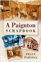 Book cover of A Paignton Scrapbook by Peggy Parnell