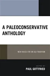 Book cover of A Paleoconservative Anthology by Paul Gottfried