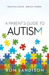 Book cover of A Parent's Guide to Autism by Ron Sandison