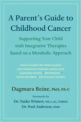 Book cover of A Parent's Guide to Childhood Cancer by Dagmara Beine