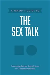 Book cover of A Parent’s Guide to the Sex Talk by Axis