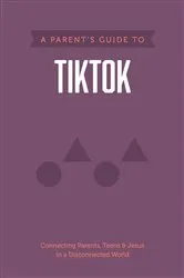 Book cover of A Parent’s Guide to TikTok by Axis