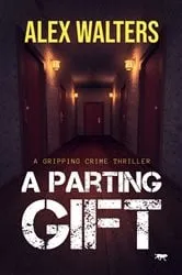 Book cover of A Parting Gift by Alex Walters