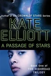 Book cover of A Passage of Stars by Kate Elliott