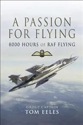 Book cover of A Passion for Flying by Tom Eeles